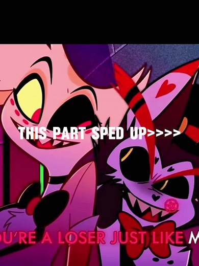 Loser Baby Sped Up | Hazbin Hotel Angel Dust & Husk Song