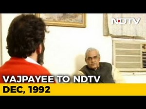 What Atal Bihari Vajpayee Said to NDTV About Babri Masjid Demolition (Aired: 1992)