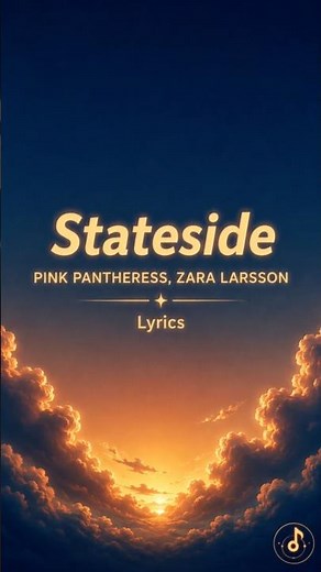 Pink Pantheress, Zara Larsson - Stateside (Lyrics)