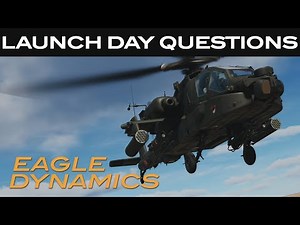 DCS: AH-64D | Launch Day Questions