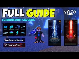 FULL GUIDE To LUMINESCENT CAVERNS UPDATE In FISCH! Roblox