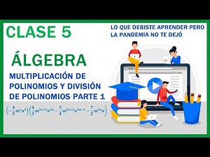 🔴 Clase 5 - Curso Álgebra ✅ Multiplicación de polinomios y División de polinomios 1