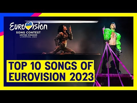 Top 10 Songs of Eurovision 2023 | Eurovision 2023 #UnitedByMusic 🇺🇦🇬🇧
