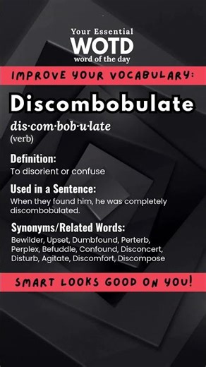 Discombobulate - Your Essential Word of the Day, WOTD #Vocabulary