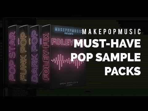 MUST-HAVE Sample Packs for Pop Productions