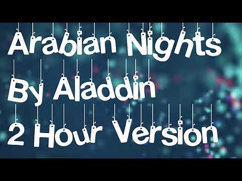 Arabian Nights By Aladdin 2 Hour Version
