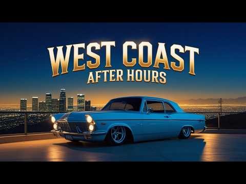 West Coast After Hours 🌌 Relaxing G-Funk Night Drive Mix for Smooth Late Night Vibes