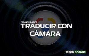 Las 5 mejores apps para traducir texto con la cámara de tu móvil