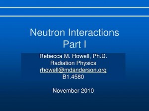 Neutron Interactions Part I - SlideServe