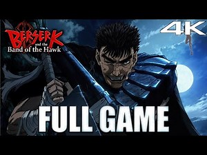 BERSERK AND THE BAND OF THE HAWK FULL GAMEPLAY 4K 60FPS