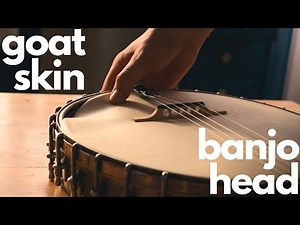 Putting a New Goat-Skin Head on a Very Old Banjo