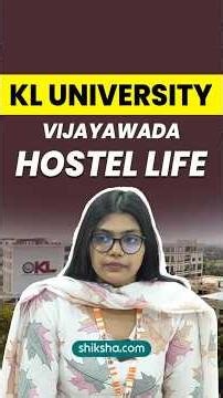 KL University Vijayawada Hostel Experience | Students Speak Out
