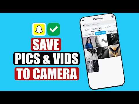 How to Save Photos & Videos from Snapchat to Camera Roll