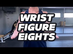 Wrist Figure Eights | Wrist Mobility | Pain Relief