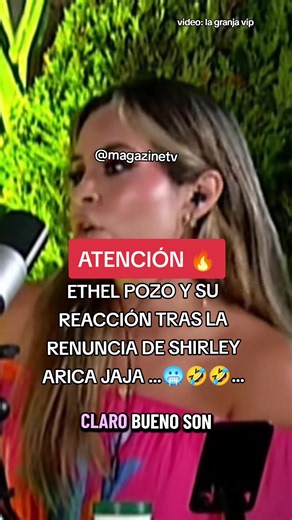 Ethel pozo y su relación tras la renuncia de Shirley Arica jaja #lagranjavip #Ethelpozo #shirleyarica❤