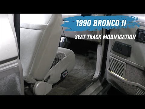 1990 Bronco II: Passenger Seat Track Modification