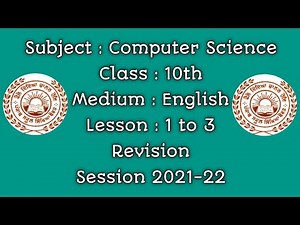 Class 10th Revision Lesson 1 to Lesson 3 English medium Session 2021-22 Computer Science