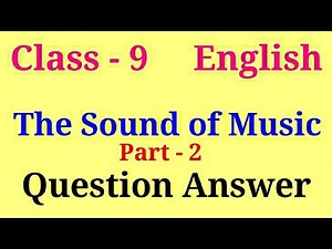 The sound of music part 2 question answer | beehive chapter 2 part 2 question answer