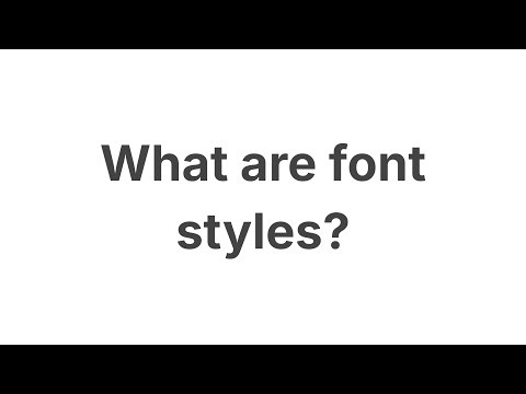 Video 9 - What are font styles?