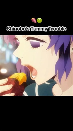 Shinobu's Tummy Trouble🍠