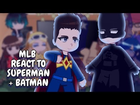 MLB React To Superman + Batman || Gacha React