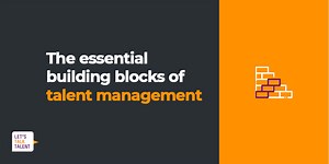 the-building-blocks-of-talent-management