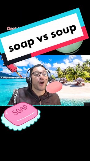 Soup vs Soap: English Pronunciation Practice