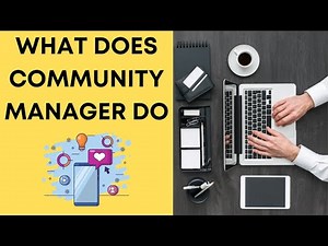 WHAT DOES COMMUNITY MANAGER DO ❓