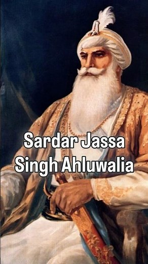 Sardar Jassa Singh Ahluwalia-Sultan-ul-Koum #history