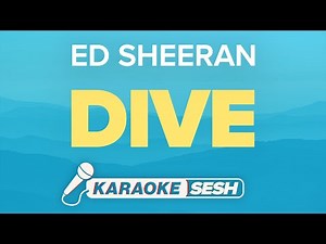 Ed Sheeran - Dive (Karaoke)