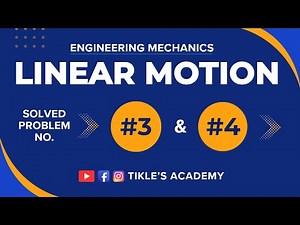 LINEAR MOTION (RECTILINEAR MOTION) SOLVED PROBLEM 3 & 4 IN ENGINEERING MECHANICS ‪@TIKLESACADEMY‬
