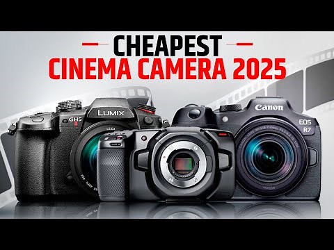 7 CHEAPEST Cinema Camera for Filmmaking in 2025