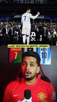 RONALDO LAST MATCH FOR REAL MADRID 💔