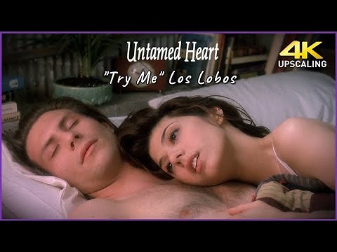 Untamed Heart 1993, Try Me - Los Lobos, 4K Up-scaling & HQ Sound