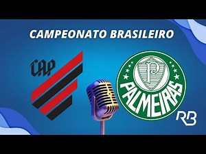 🔴 Athlético-PR x Palmeiras - Brasileirão - 02/07/23 - Rogério Assis e Claudio Zaidan