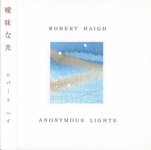 Robert Haigh - Anonymous Lights