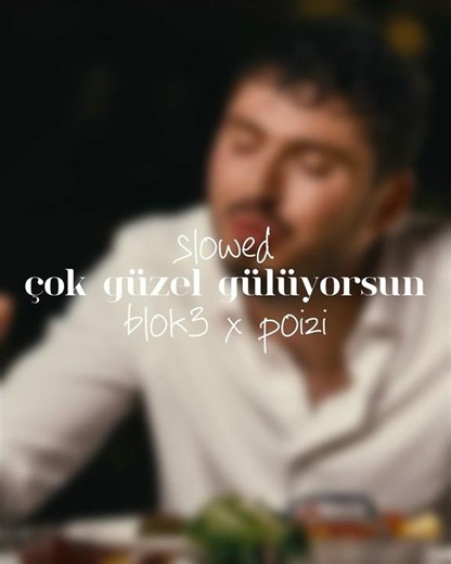 blok3 x poizi - çok güzel gülüyorsun [slowed]