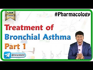 Treatment of Bronchial Asthma - Part 1|| pharmacology