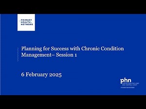 Planning for success with Chronic Condition Management Part 1