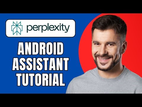 How to Use Perplexity AI Assistant on Android 2025 – Step by Step Guide