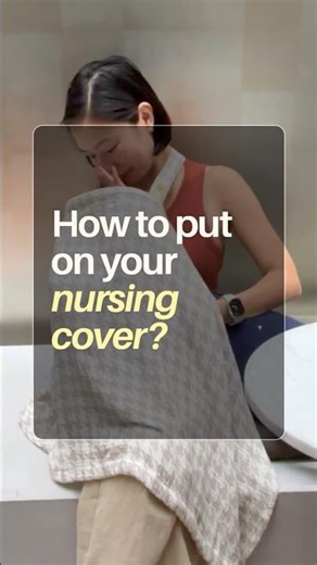 How to use a nursing cover