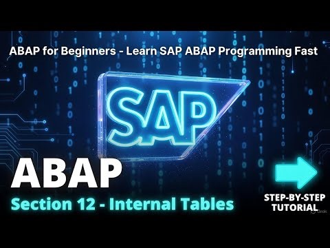 SAP ABAP Programming For Beginners - Section 12 - Internal Tables