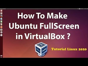 How To Make Ubuntu Full Screen in VirtualBox (Tutorial Linux 2022)