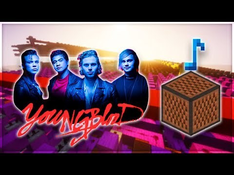 ♪ Youngblood - 5 Seconds of Summer | Minecraft Note Block Remake (Wireless) ♪