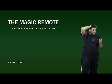 The Magic Remote. A VFX Short Film
