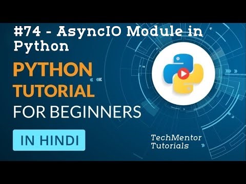 #74 - AsyncIO Module in Python | Python Tutorial in Hindi | Python Tutorial in Hindi
