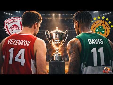 ΟΛΥΜΠΙΑΚΟΣ vs ΠΑΝΑΘΗΝΑΪΚΟΣ 🏆 Ο τελικός που θα ΚΡΙΝΕΙ πολλά!!!