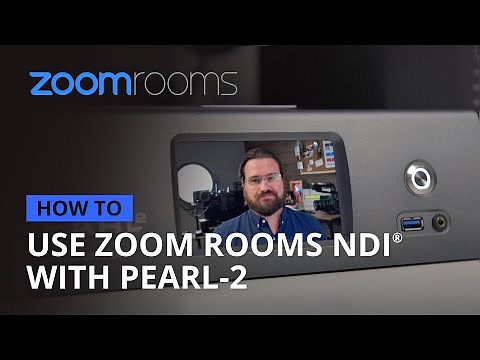 How to use Zoom Rooms NDI with Pearl-2