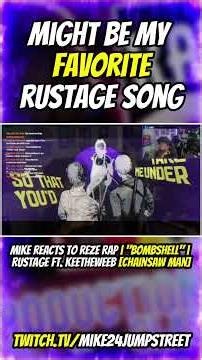 MIGHT BE MY FAVORITE RUSTAGE SONG 😤🔥| Mike Reacts to REZE RAP | "BOMBSHELL" | RUSTAGE ft. Keetheweeb