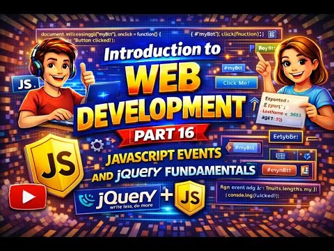 Introduction to Web Development | Part 16 | JavaScript Events and jQuery Fundamentals